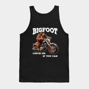 Funny Bigfoot Riding A Motorcycle Catch Me If You Can Tank Top